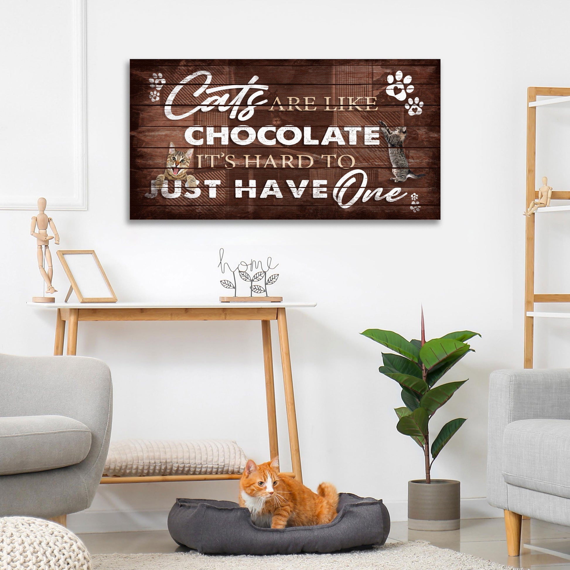 Cats Are Like Chocolate, It's Hard To Just Have One Pet Sign Style 2 - Image by Tailored Canvases