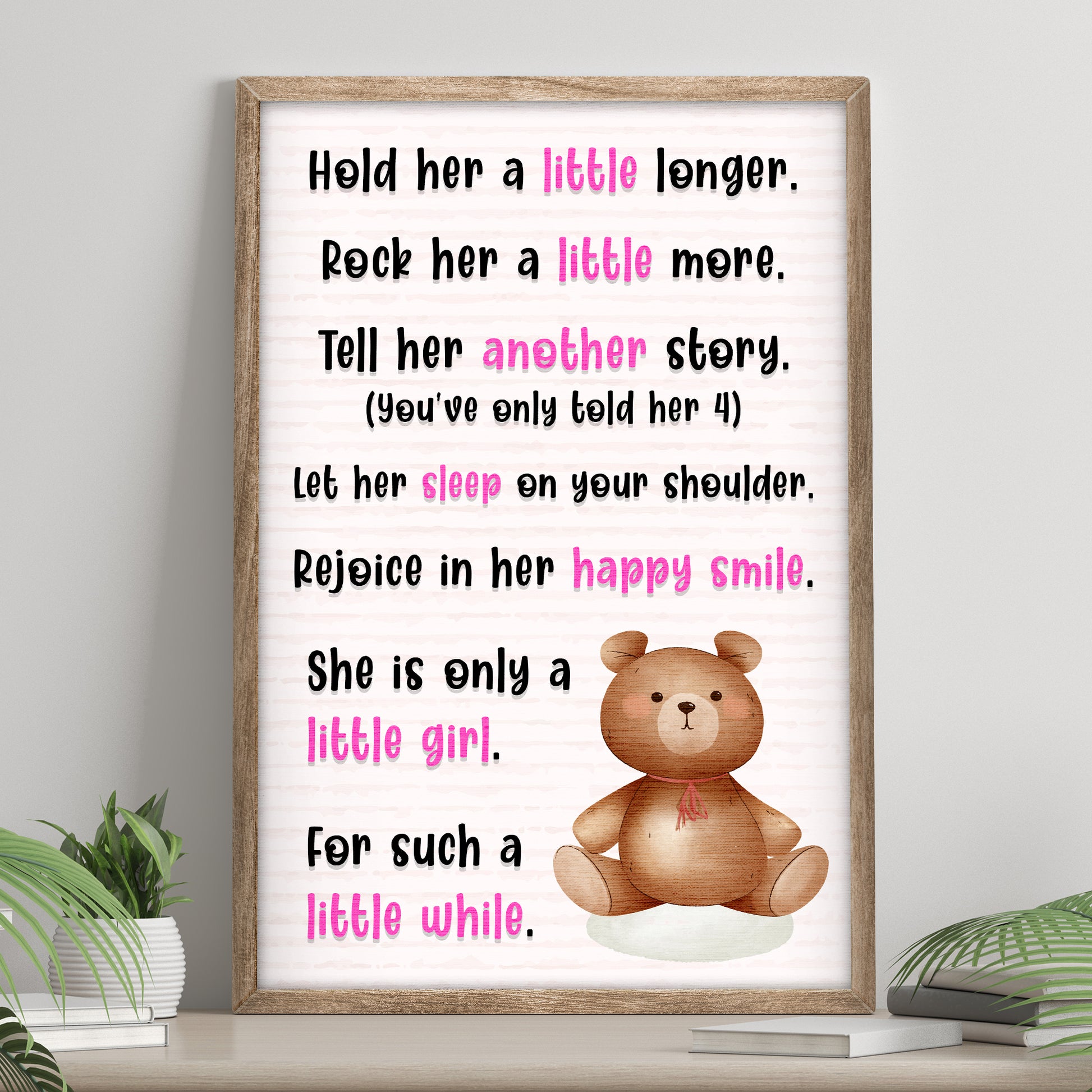 Hold Her A Little Longer, She Is Only A Little Girl For Such A Little While Sign Style 1 - Image by Tailored Canvases