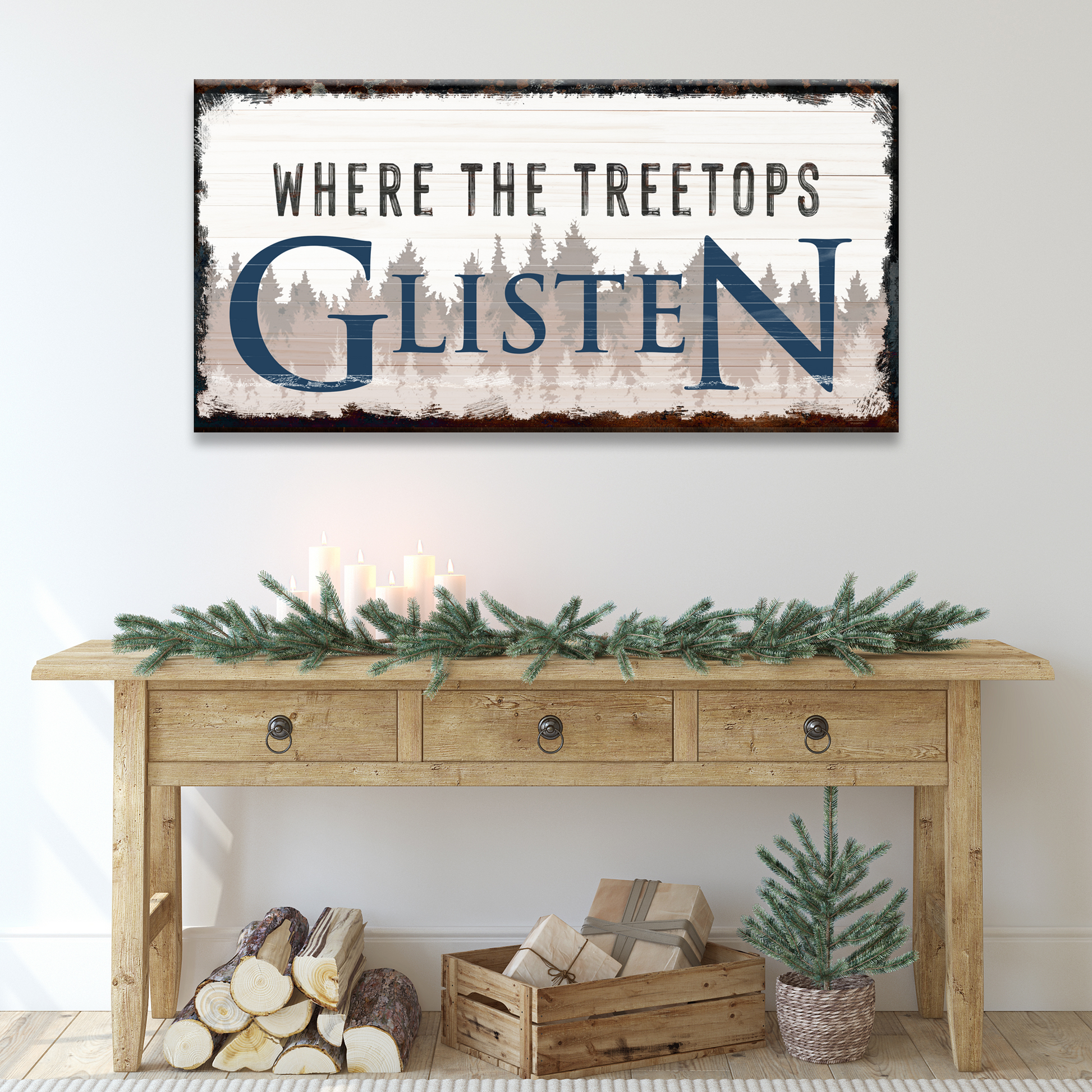 Where The Treetops Glisten Sign Style 2 - Image by Tailored Canvases