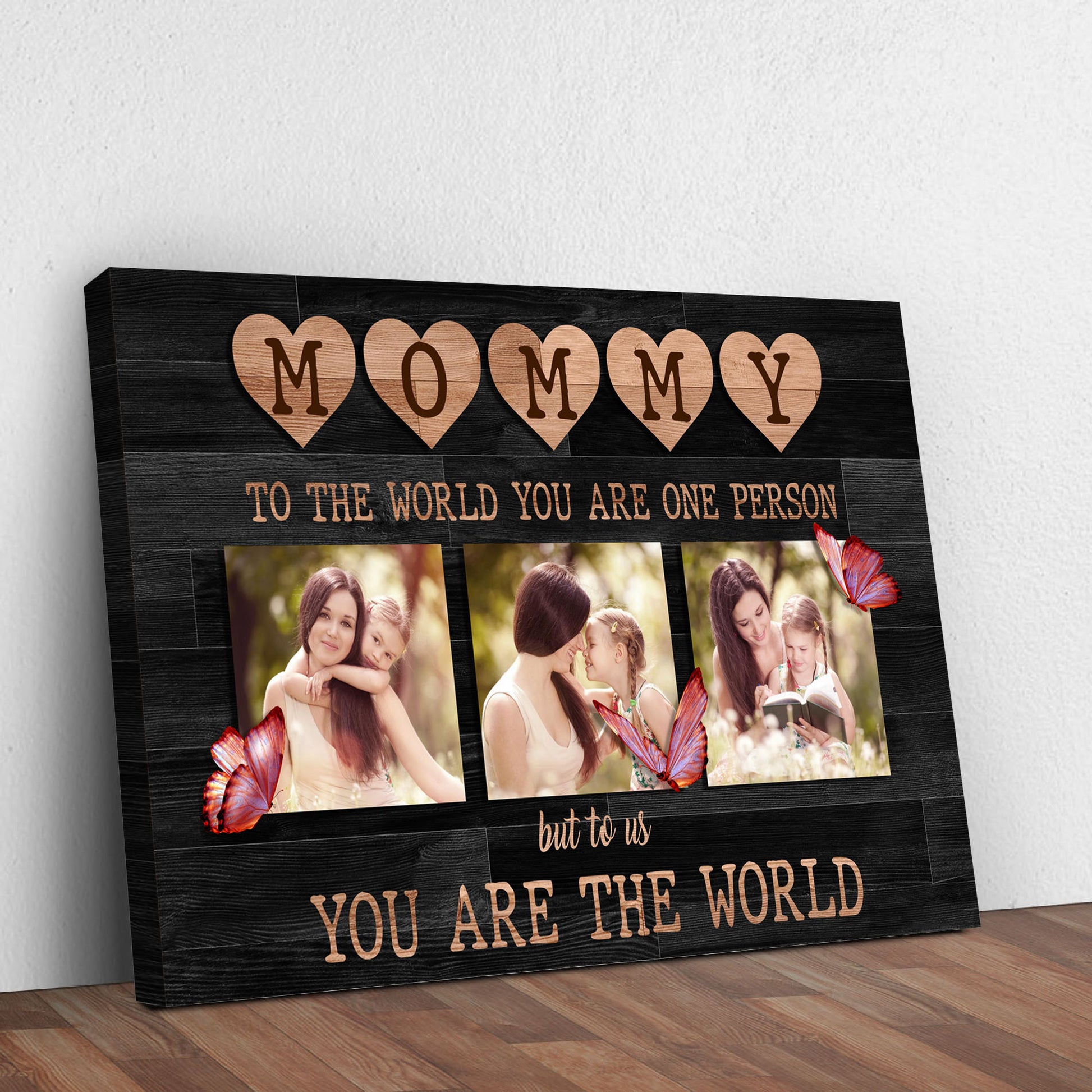 Mommy You Are The World Sign | Customizable Canvas Style 3 - Image by Tailored Canvases