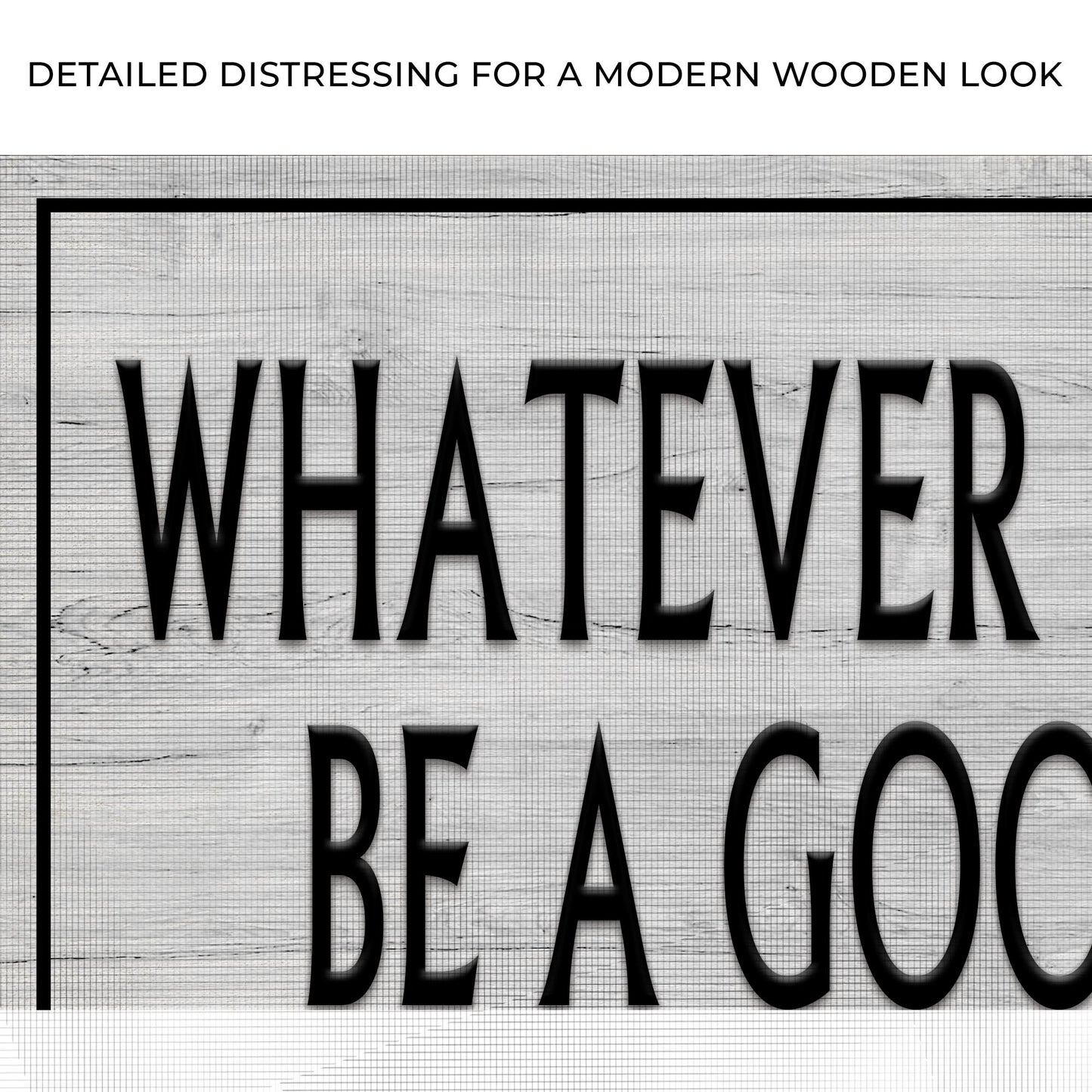 Whatever You Are Be A Good One Sign Zoom - Image by Tailored Canvases