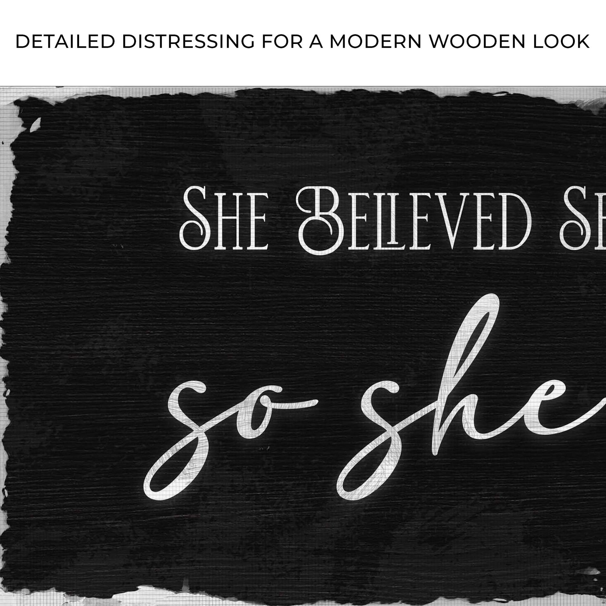 She Believed She Could So She Did Sign III Zoom - Image by Tailored Canvases