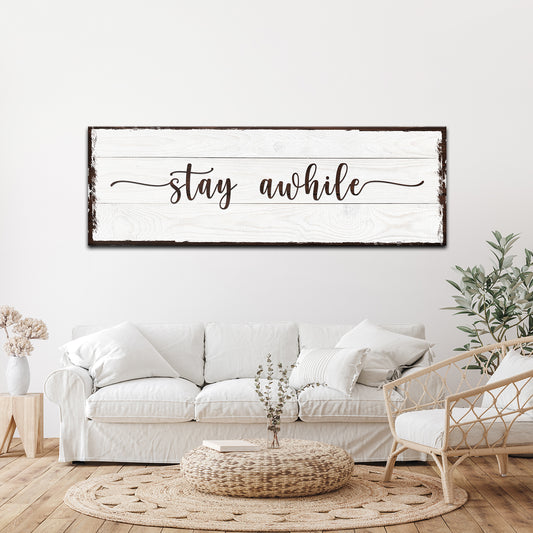 Stay Awhile Sign IV - Image by Tailored Canvases