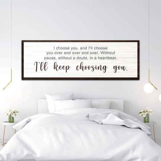 I'll Keep Choosing You Sign III Style 2 - Image by Tailored Canvases