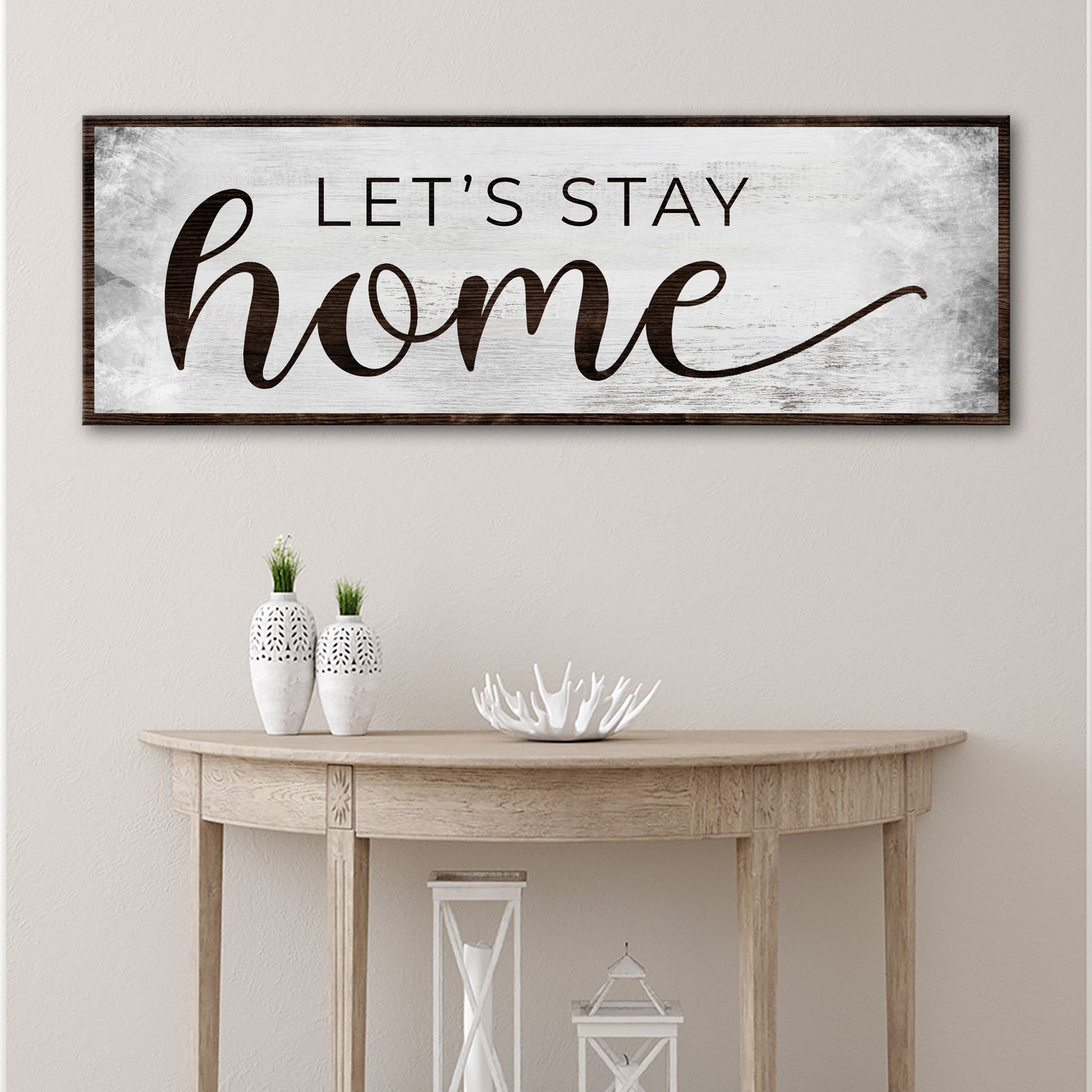 Let's Stay Home Sign  - Image by Tailored Canvases