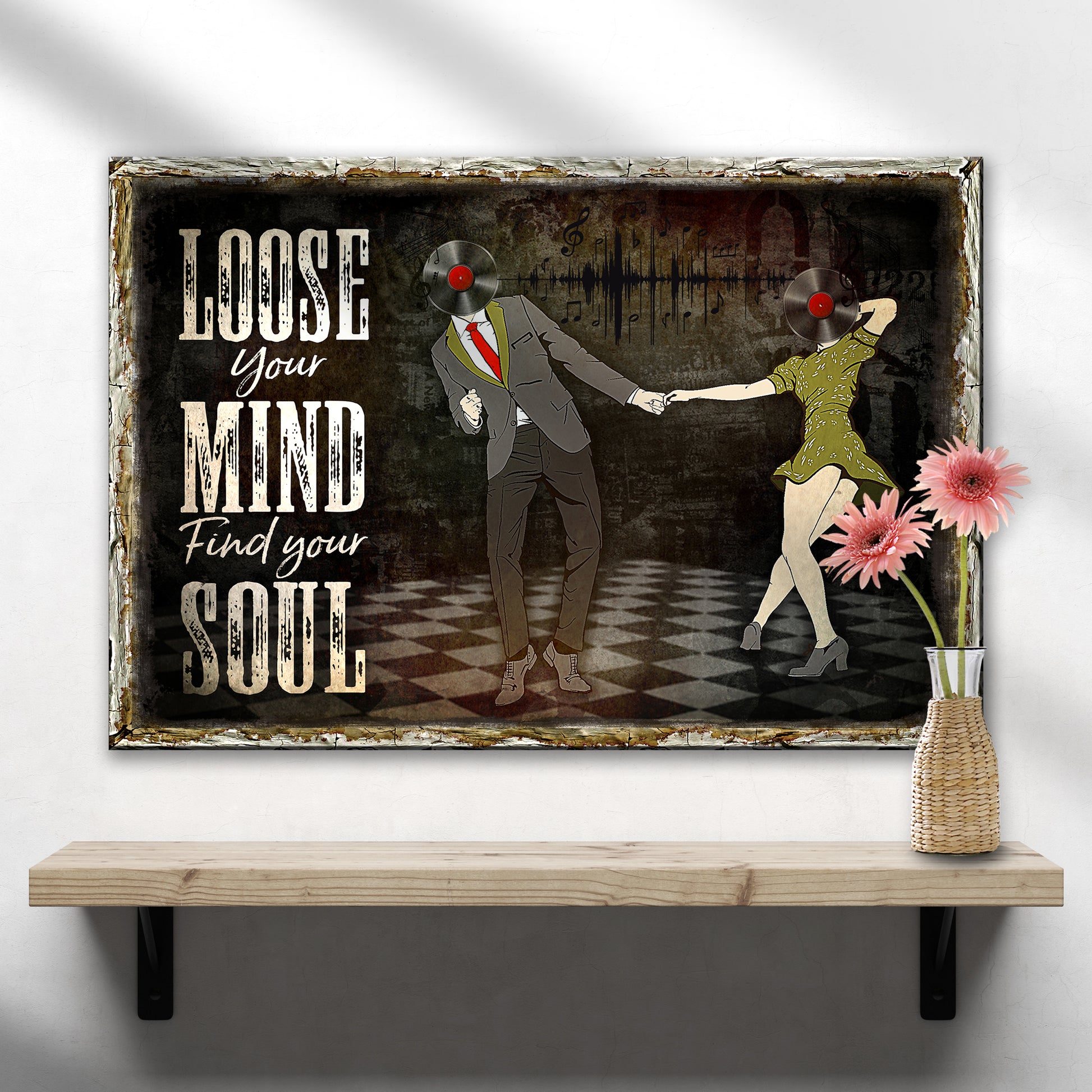 Loose Your Mind And Find Your Soul Sign - Image by Tailored Canvases