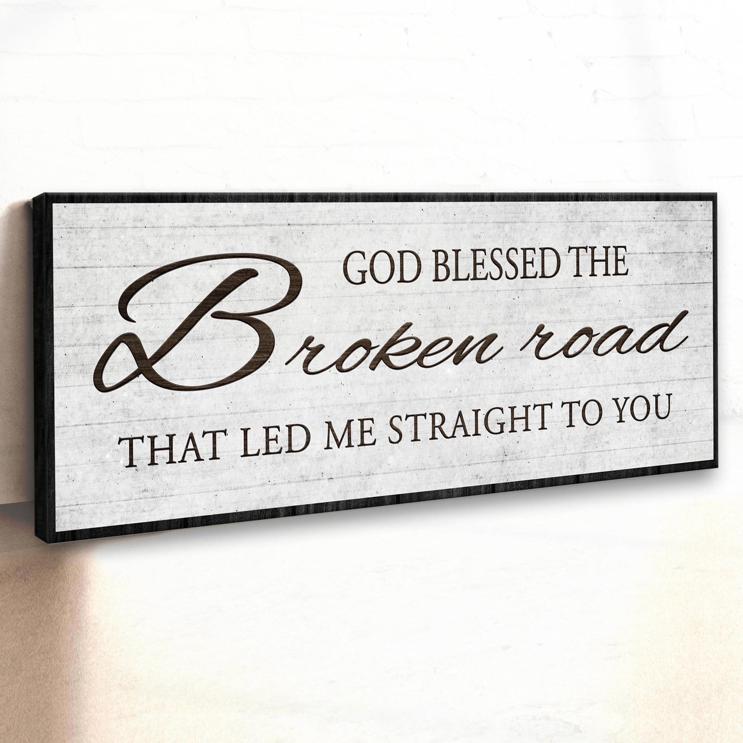 God Blessed The Broken Road Sign III