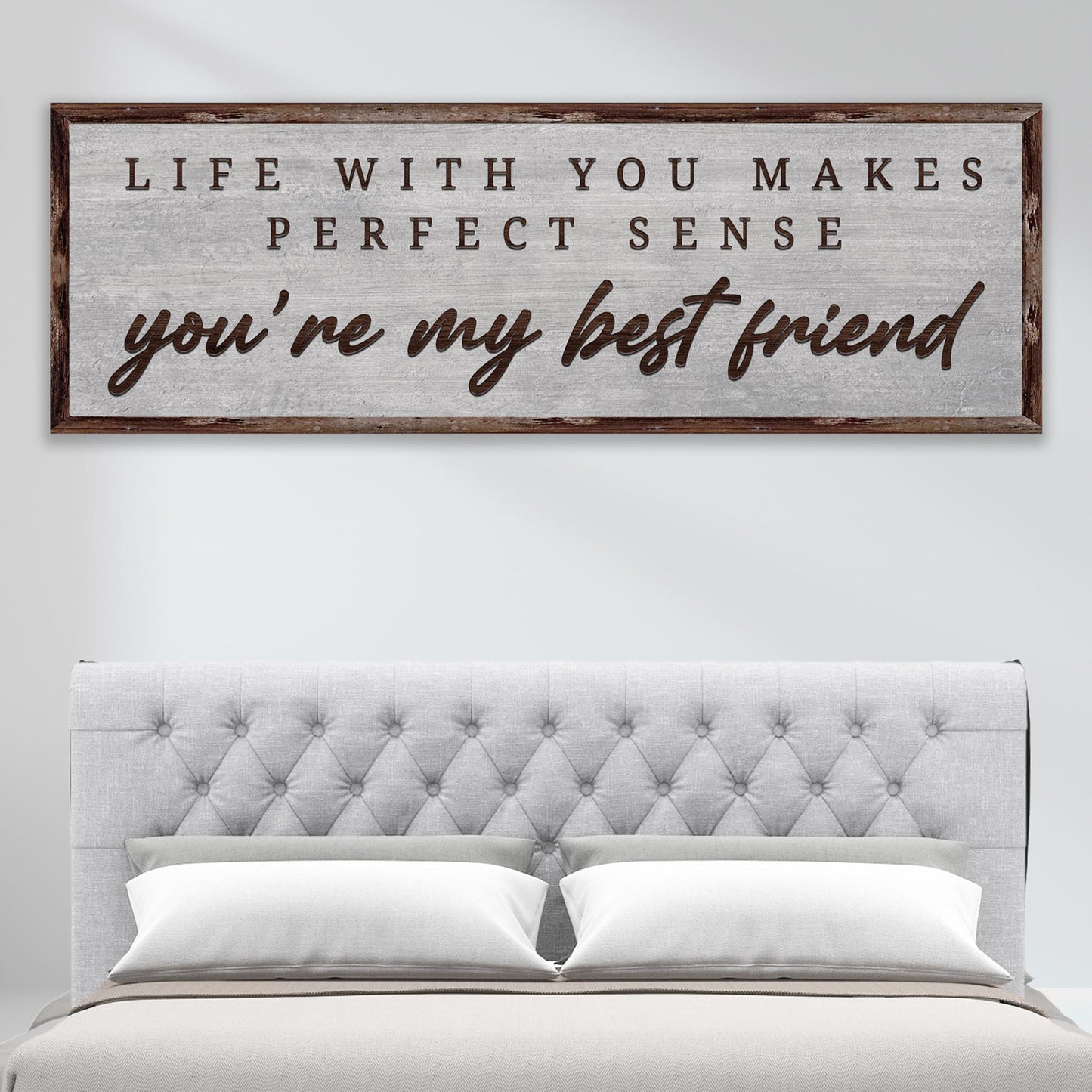 Life With You Makes Perfect Sense. You're My Bestfriend Sign III - Image by Tailored Canvases