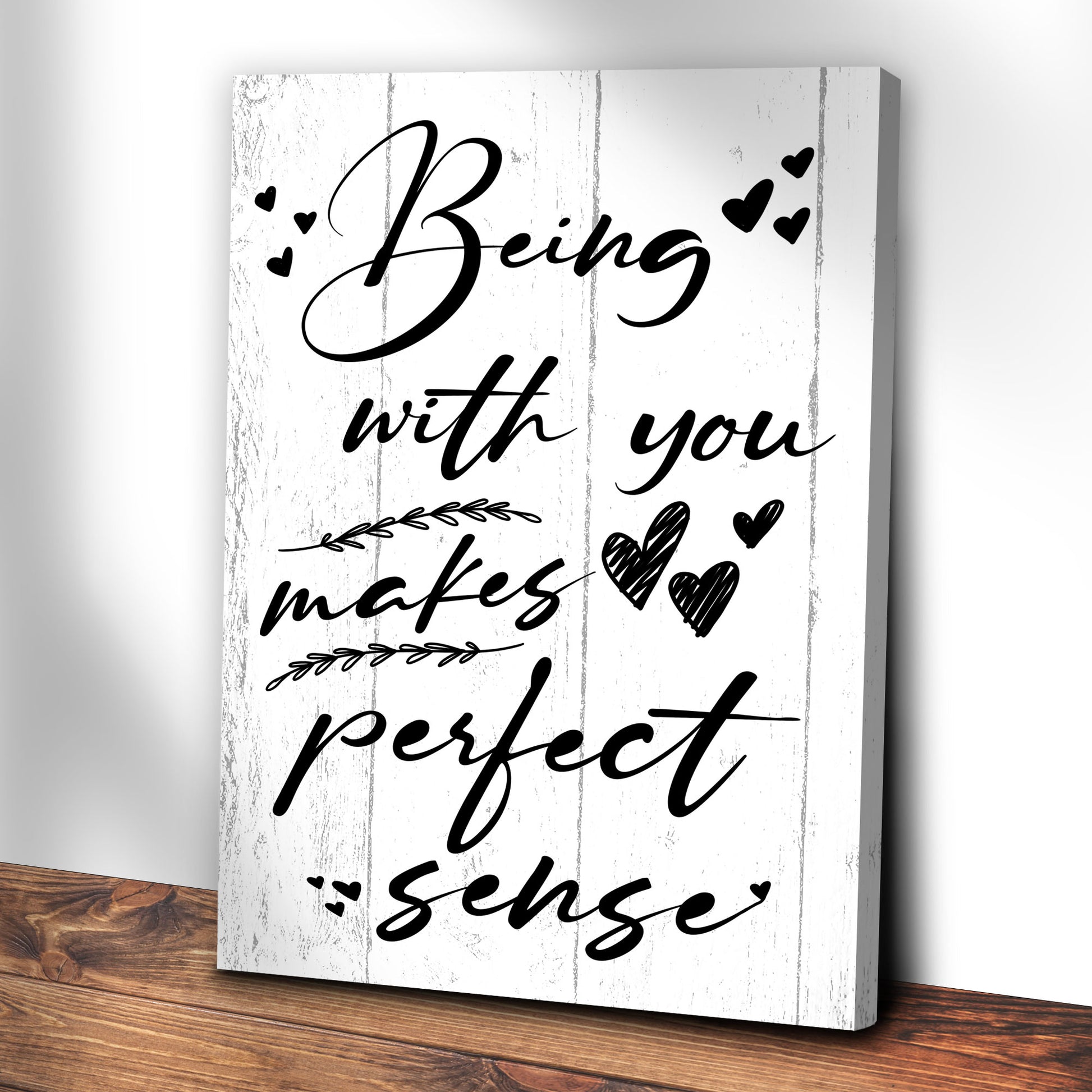 Being With You Makes Perfect Sense Sign II Style 2 - Image by Tailored Canvases