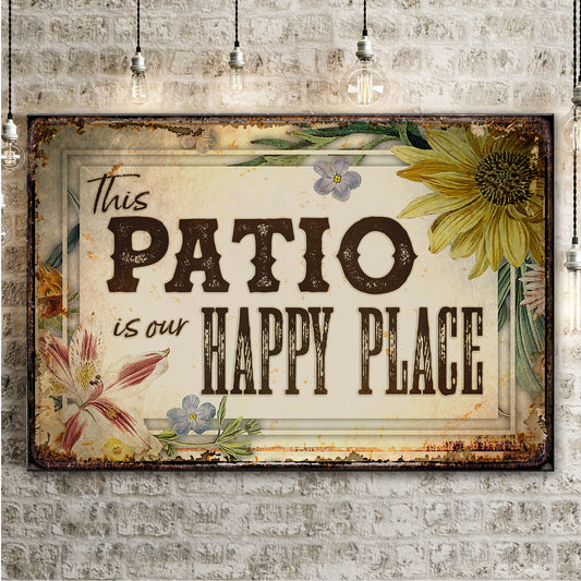 This Patio Is Our Happy Place Sign - Image by Tailored Canvases