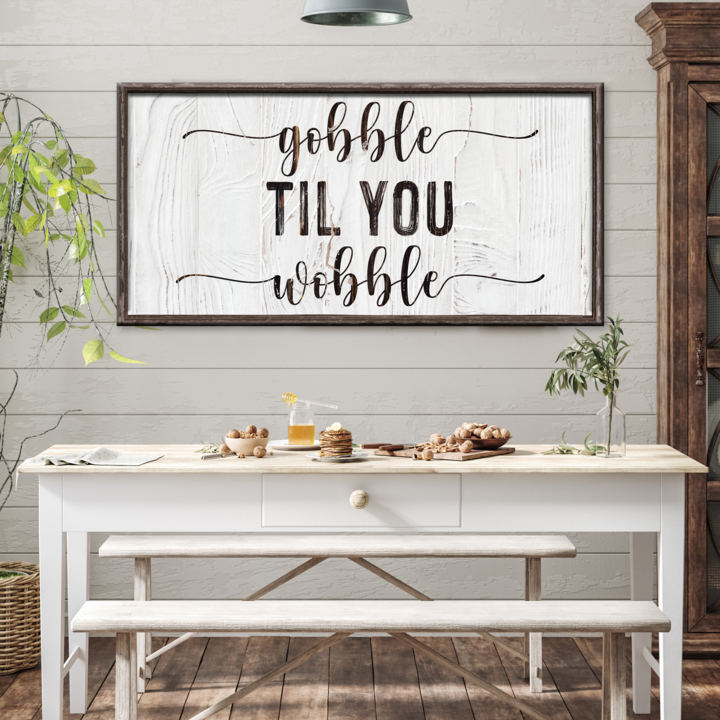 Gobble Till You Wobble Sign - Image by Tailored Canvases