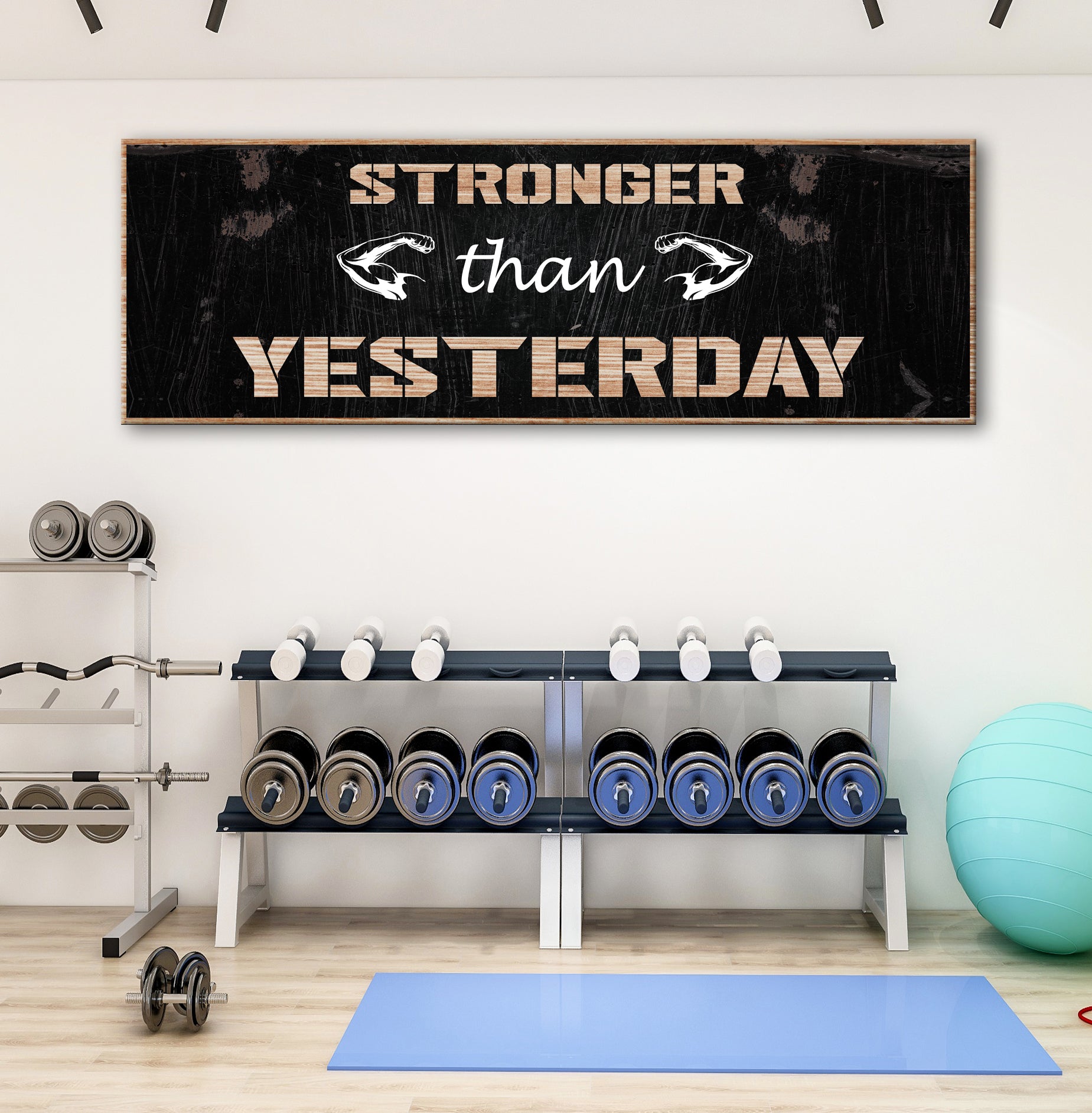 Stronger than Yesterday Sign - Image by Tailored Canvases