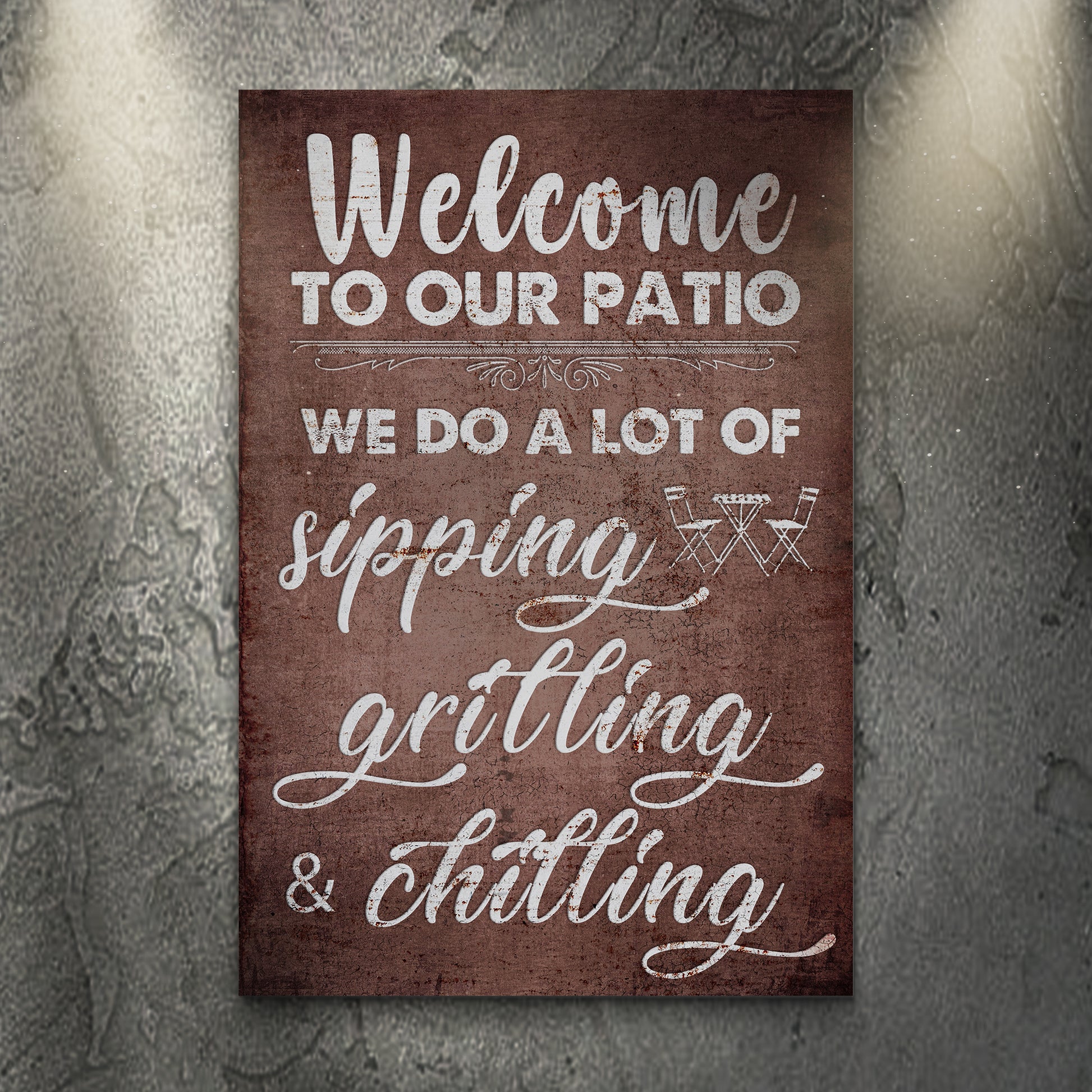 Patios Are Made For Sipping, Grilling And Chilling Sign II Style 1 - Image by Tailored Canvases