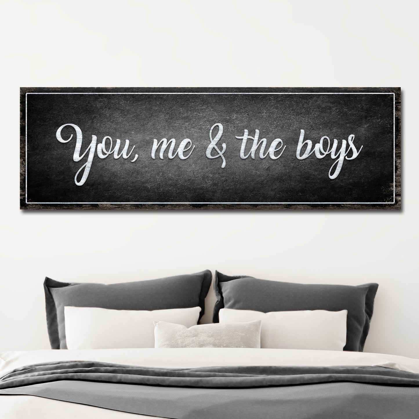 You, Me, And The Boys Sign III  - Image by Tailored Canvases