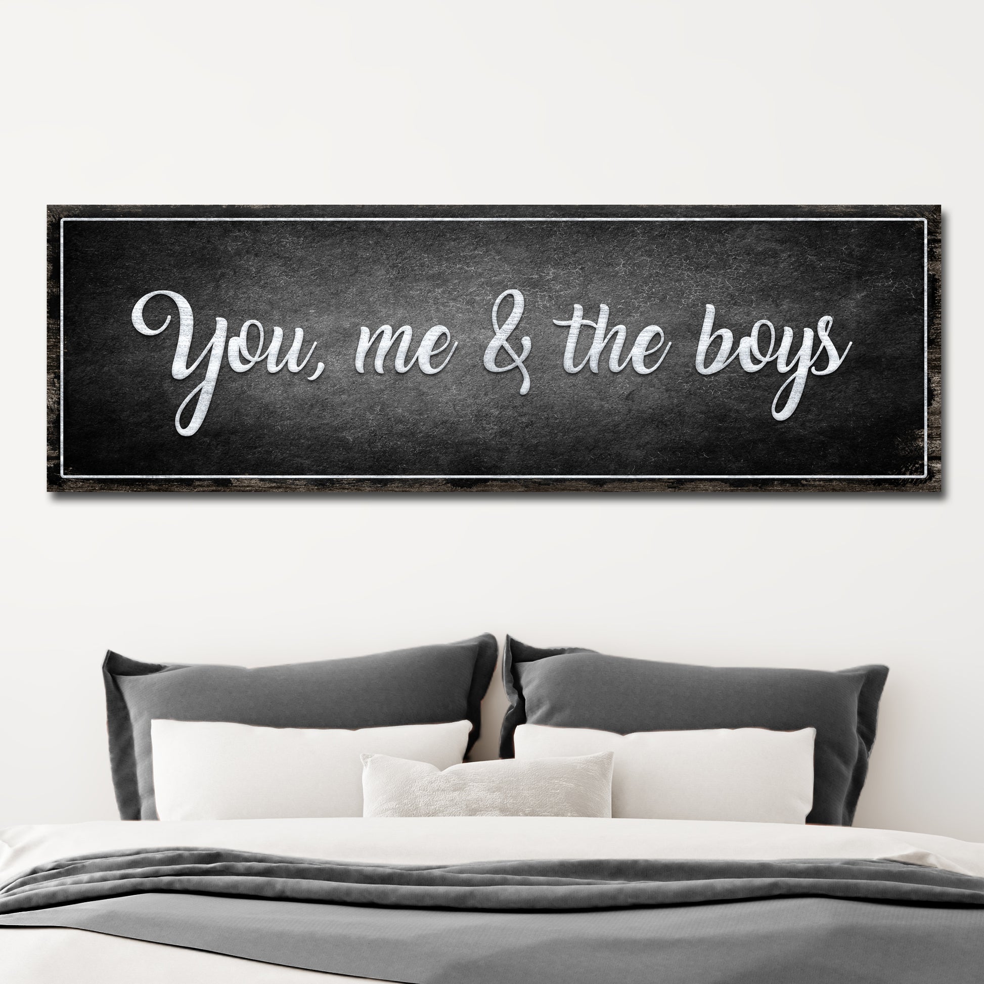 You, Me, And The Boys Sign III  - Image by Tailored Canvases