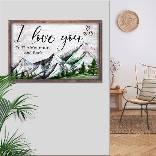 I Love You To The Mountains And Back Sign