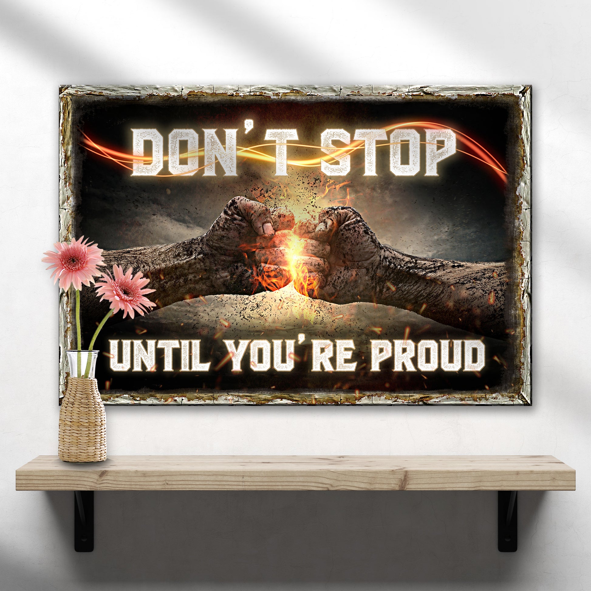 Don't Stop Until You're Proud Sign IV - Image by Tailored Canvases