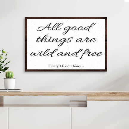 All Good Things Are Wild And Free Sign III - Image by Tailored CanvasesI