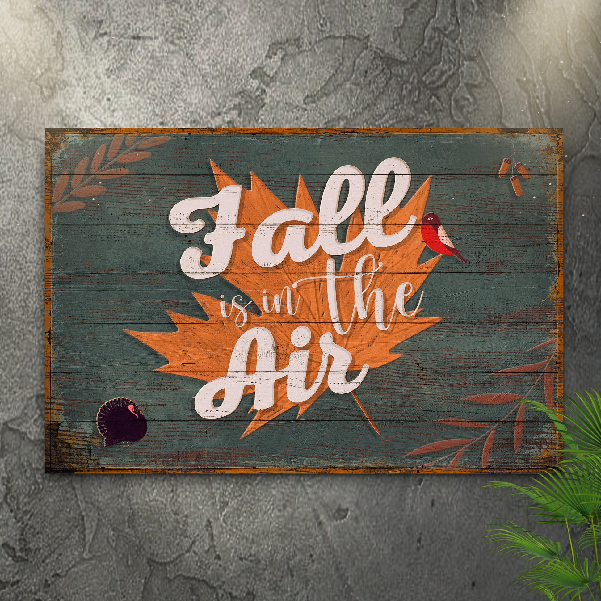 Fall Is In The Air Sign II - Image by Tailored Canvases