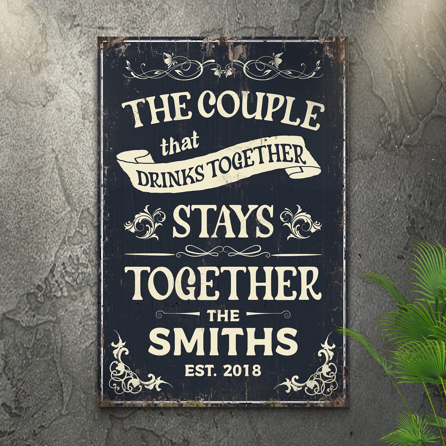 The Couple that drinks together stays together Custom Sign (READY TO HANG) - Wall Art Image by Tailored Canvases