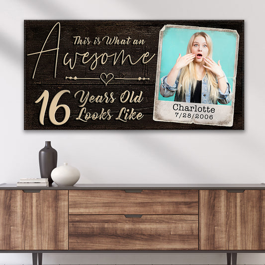 Awesome 16 Year Old Sign - Image by Tailored Canvases