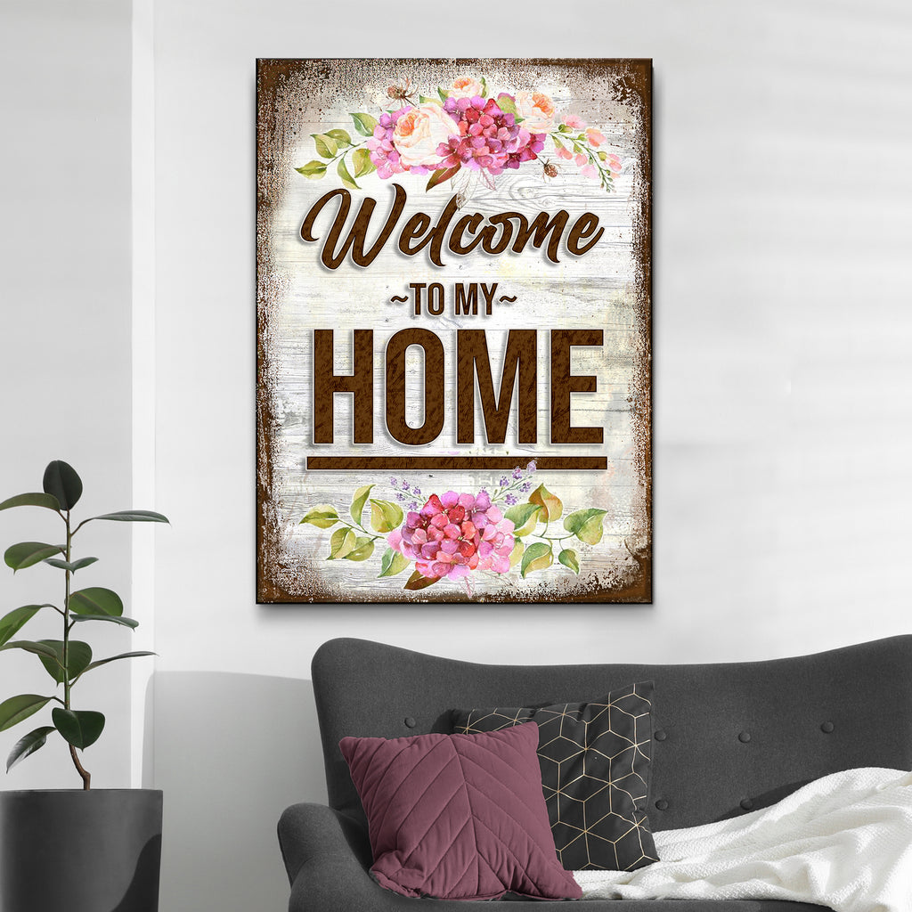Welcome To My Home Sign II by Tailored Canvases