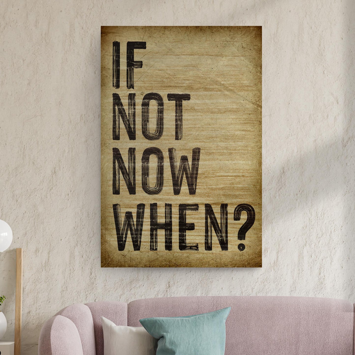 If not now, when Sign - Image by Tailored Canvases