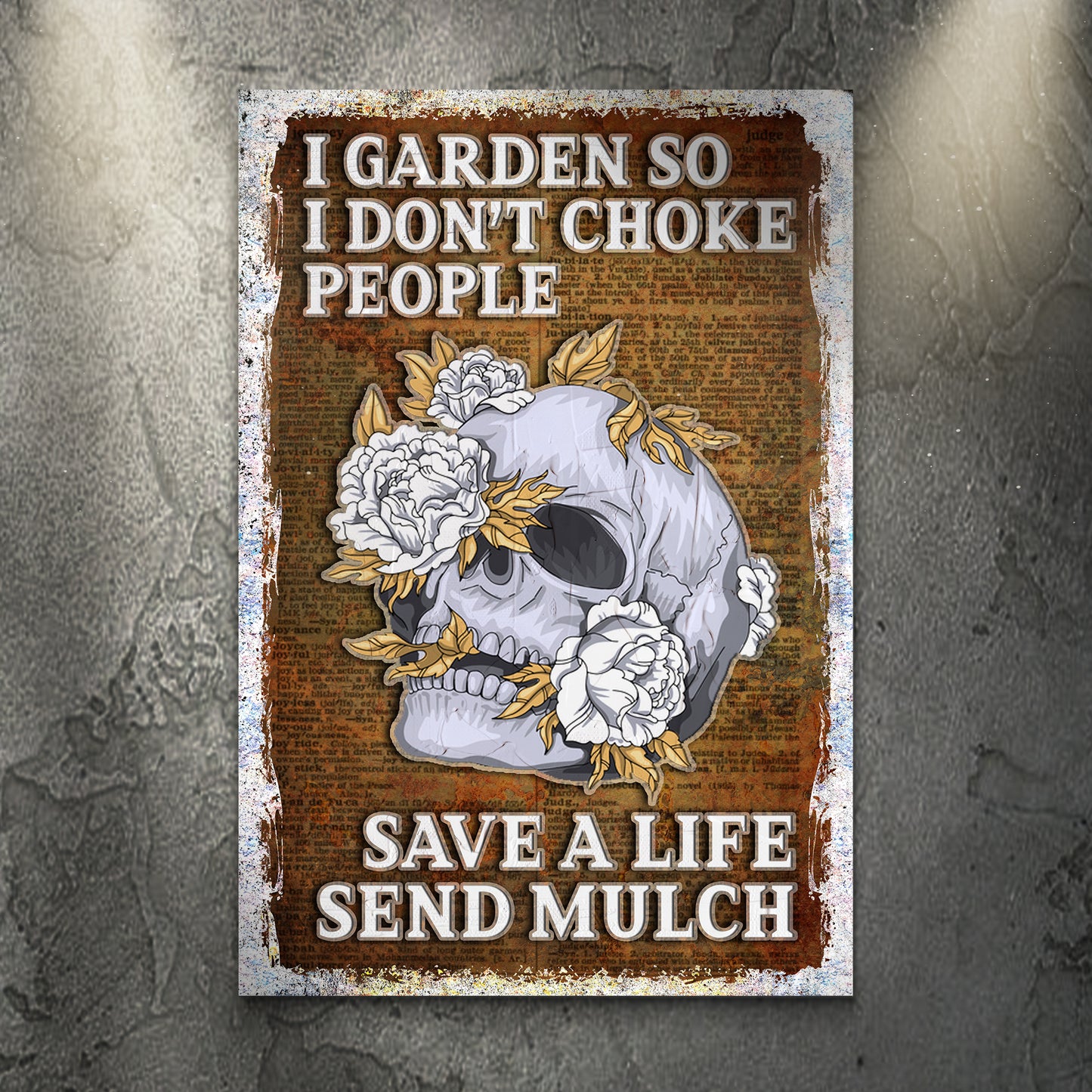 I Garden So I Don't Choke People Sign II - Image by Tailored Canvases
