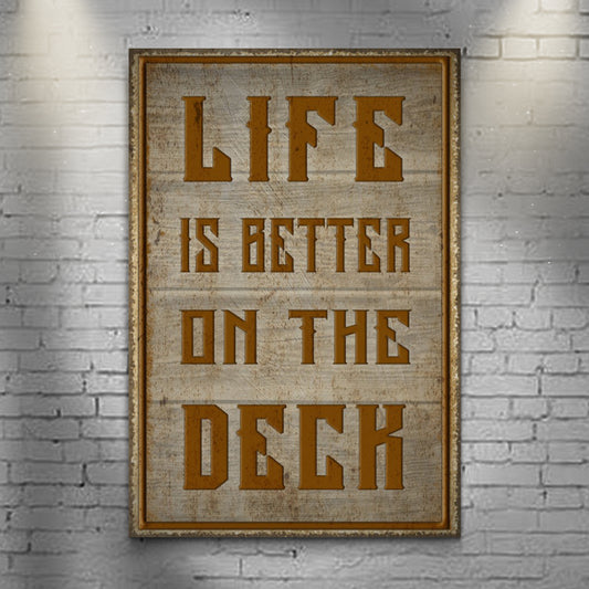 Life Is Better On The Deck Sign - Image by Tailored Canvases