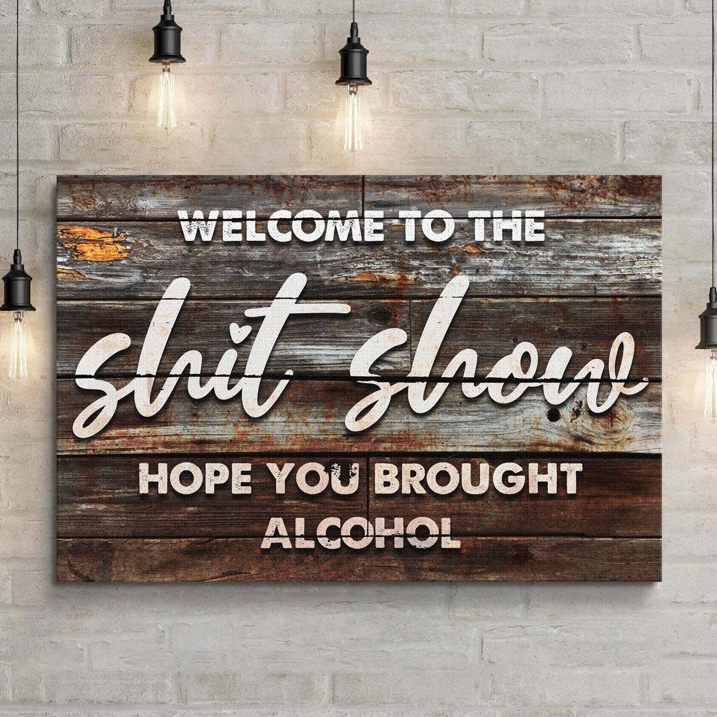 Welcome To The Shit Show Sign - Image by Tailored Canvases
