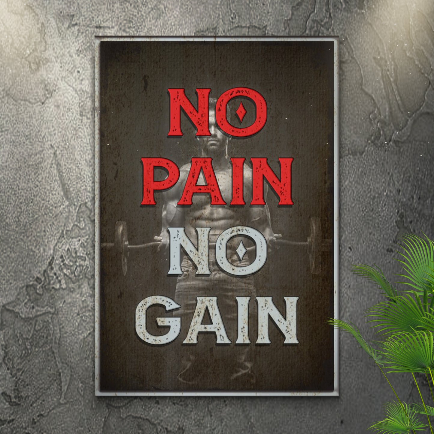 No Pain No Gain Sign III - Image by Tailored Canvases