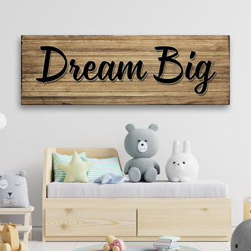 Dream Big Sign