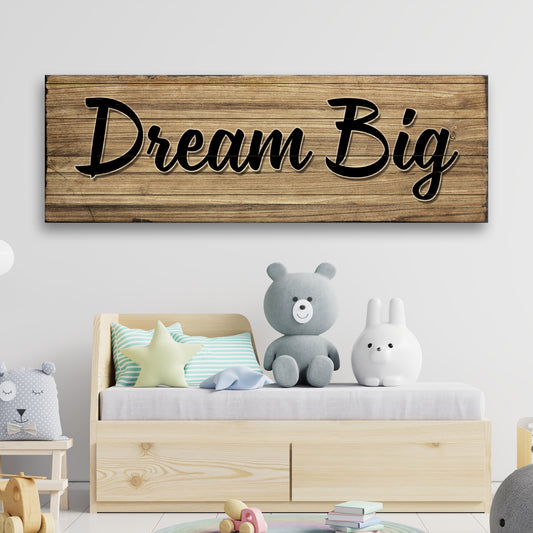 Dream Big Sign  - Image by Tailored Canvases