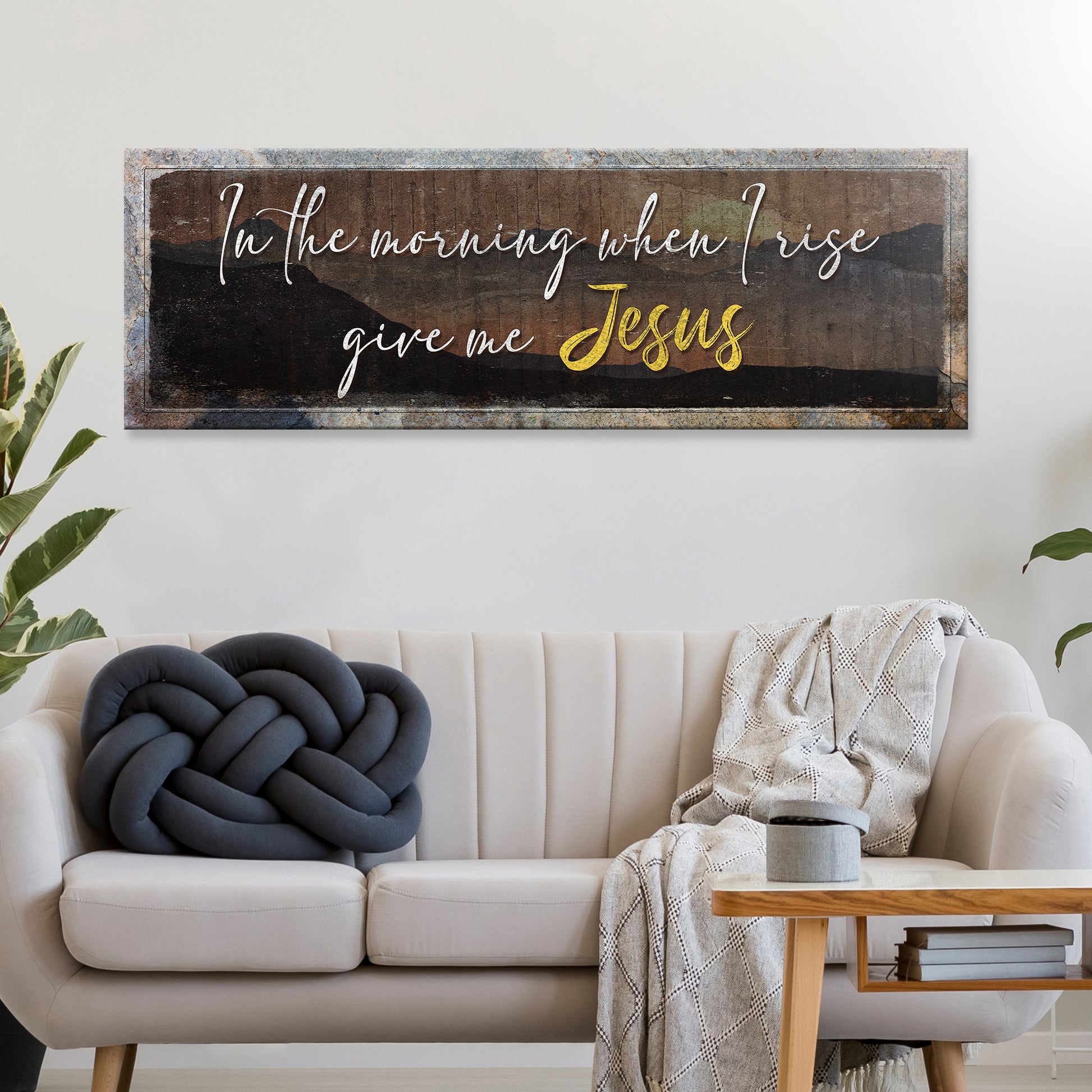 In The Morning When I Rise, Give Me Jesus Sign II - Image by Tailored Canvases