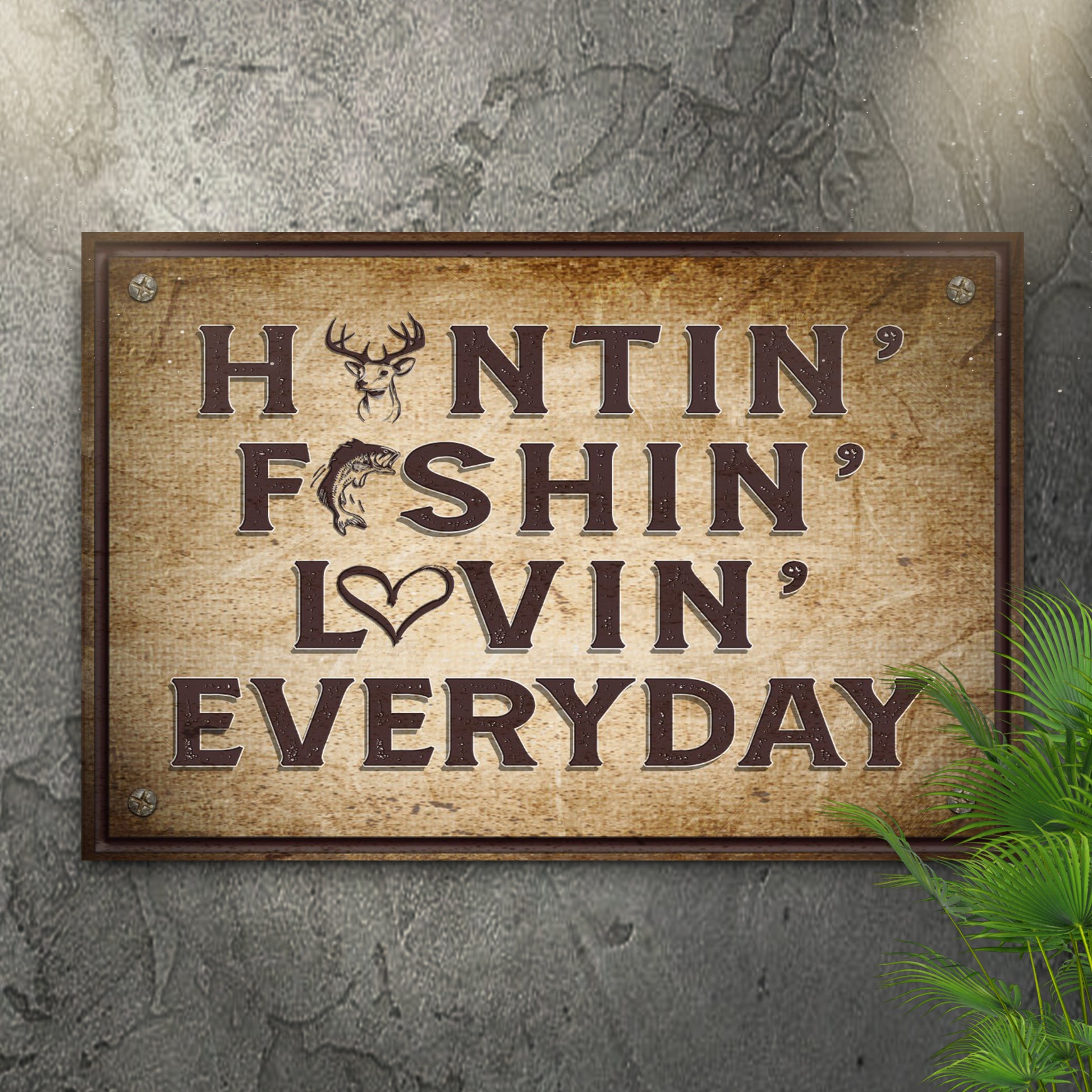 Hunting Fishing Loving Everyday Sign - Image by Tailored Canvases