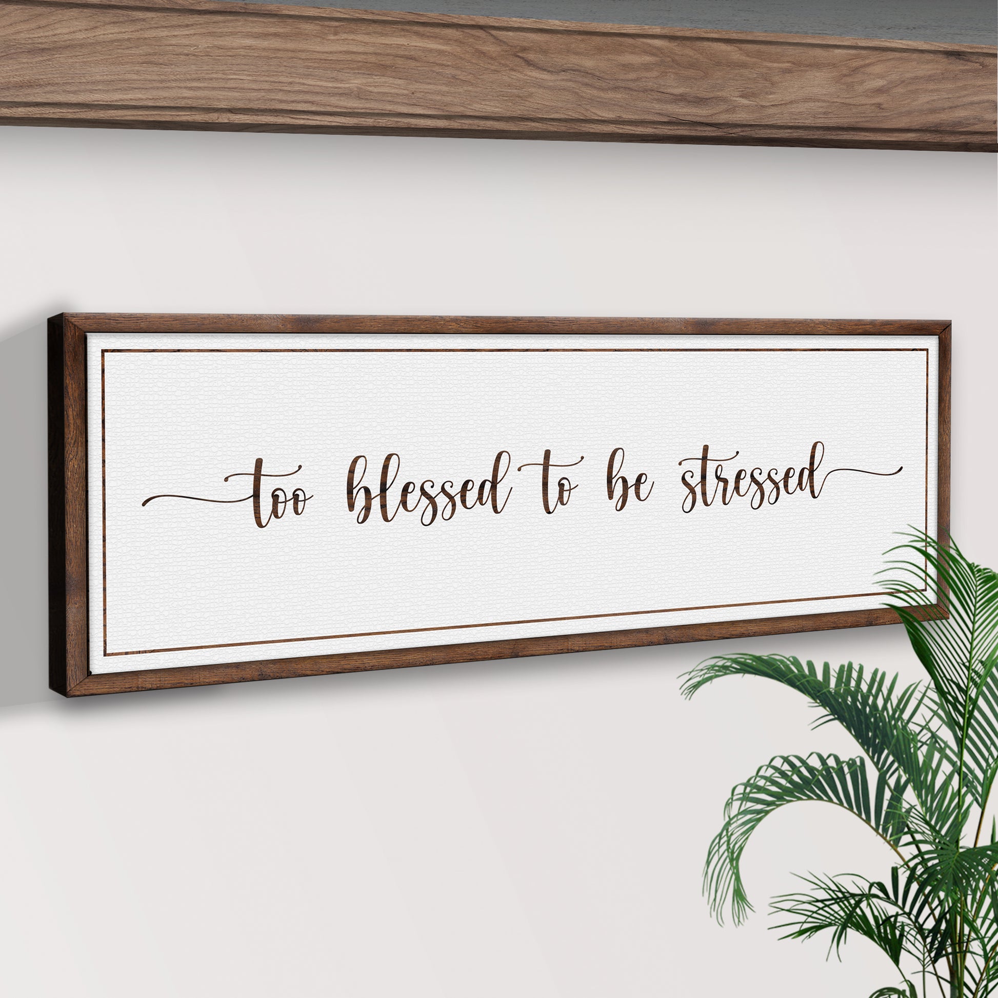 Too Blessed To Be Stressed Sign III Style 2 - Image by Tailored Canvases