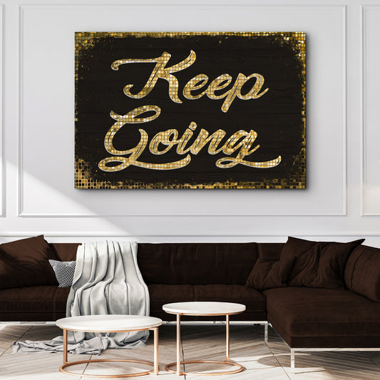 Motivational Keep Going Sign