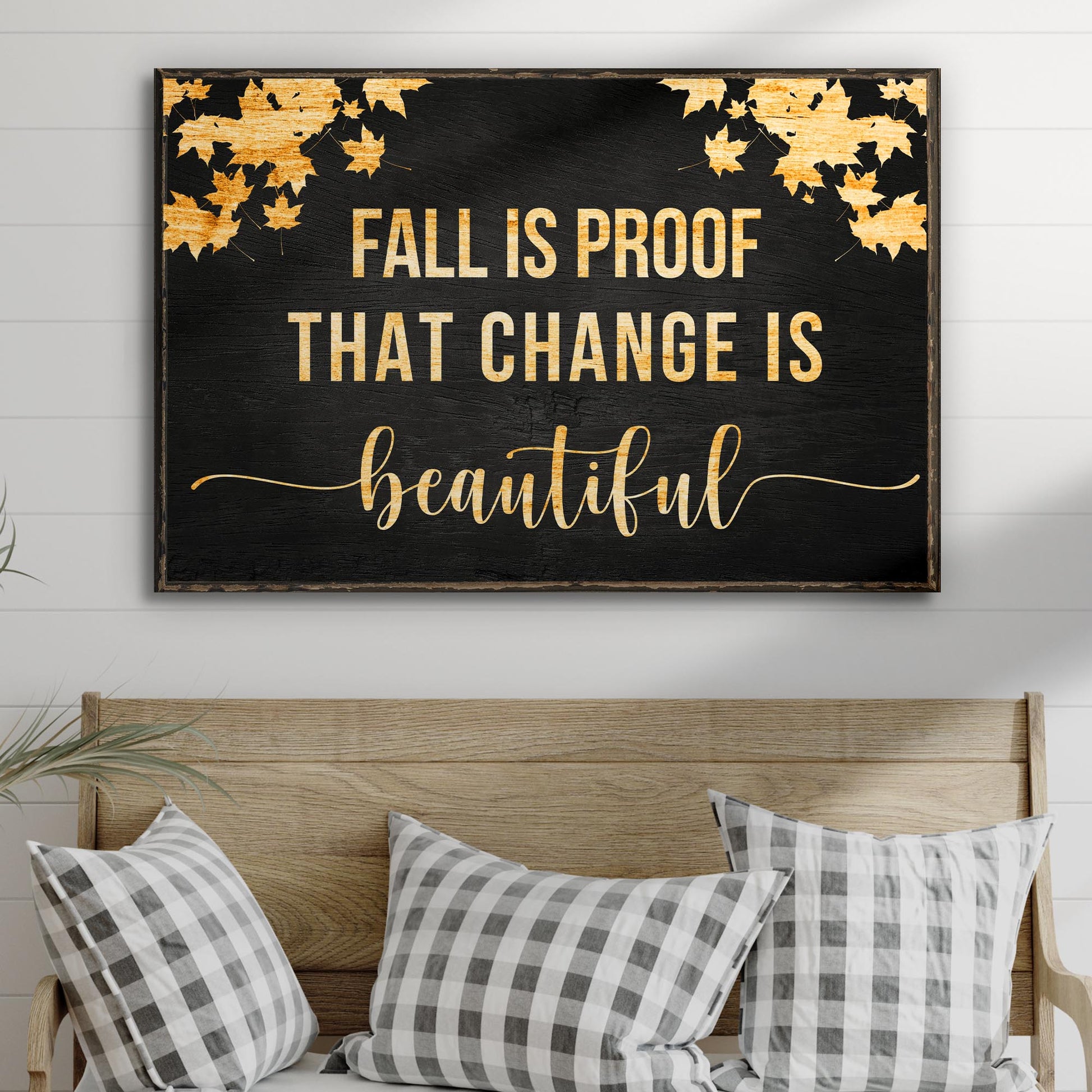 Fall Is Proof That Change Is Beautiful Sign III - Image by Tailored Canvases