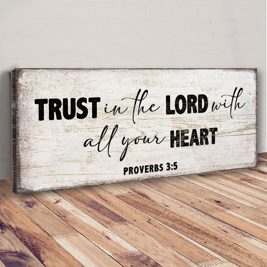 Proverbs 3:5 - Trust In The Lord With All Your Heart Sign II Style 2 - Image by Tailored Canvases