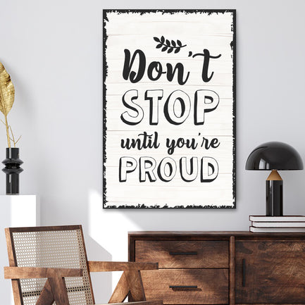 Don't Stop Until You're Proud Sign III  - Image by Tailored Canvases