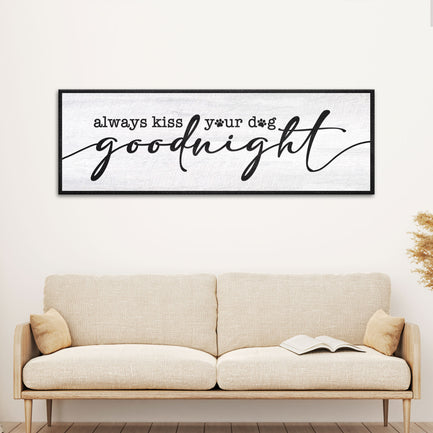 Always Kiss Your Dog Goodnight Sign II - Image by Tailored Canvases