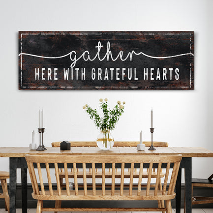 Gather Here With Grateful Hearts Sign III  - Image by Tailored Canvases