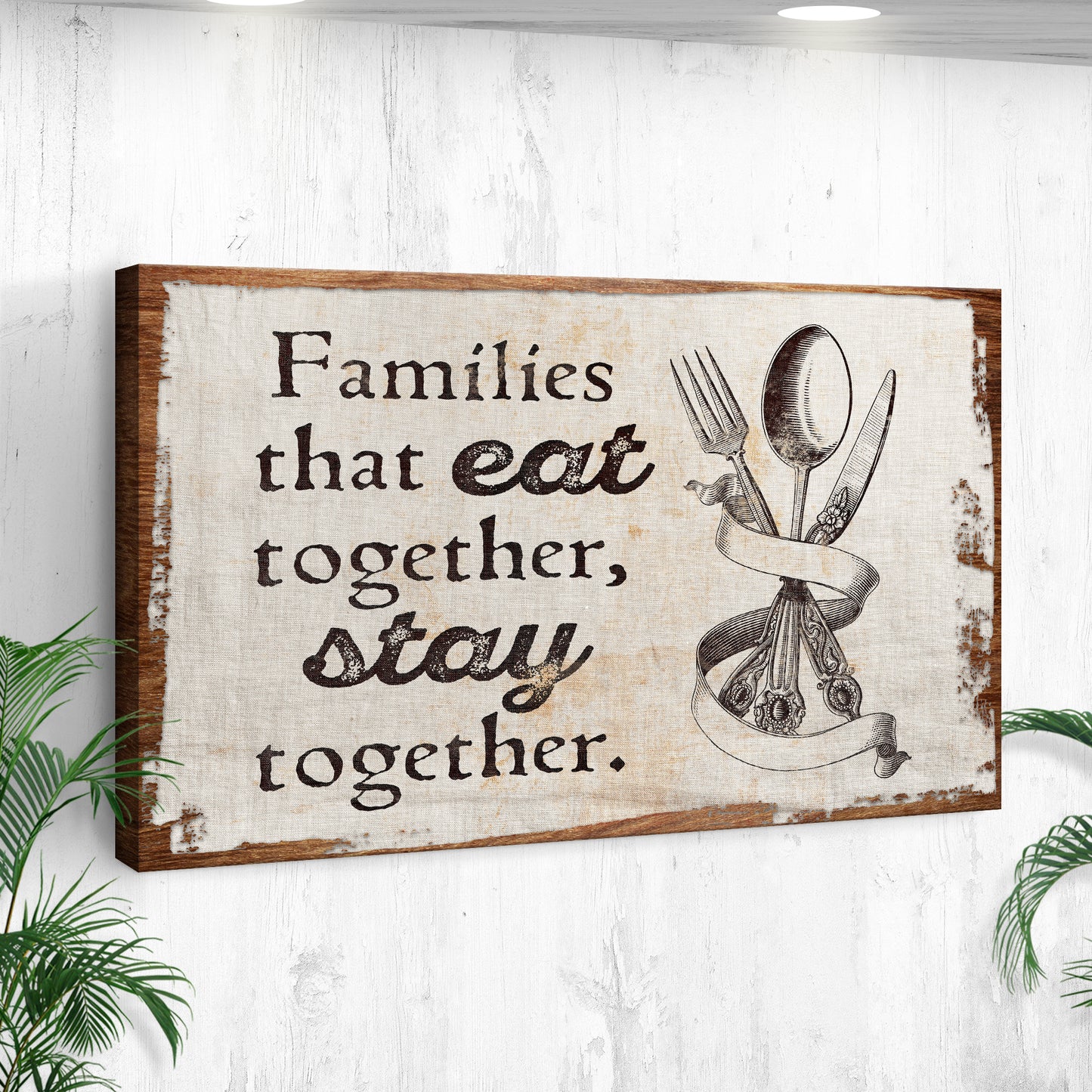 Families That Eat Together Sign - Image by Tailored Canvases