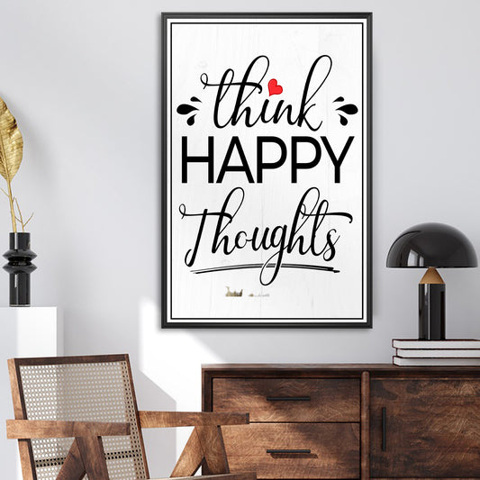 Think Happy Thoughts Motivational Sign