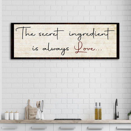 The Secret Ingredient Is Always Love Sign - Image by Tailored Canvases