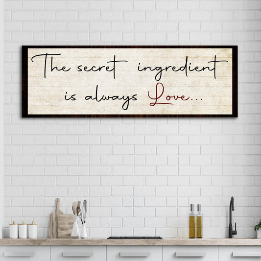 The Secret Ingredient Is Always Love Sign - Image by Tailored Canvases