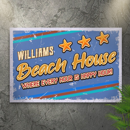 Where Every Hour Is Happy Hour Beach House Sign - Image by Tailored Canvases