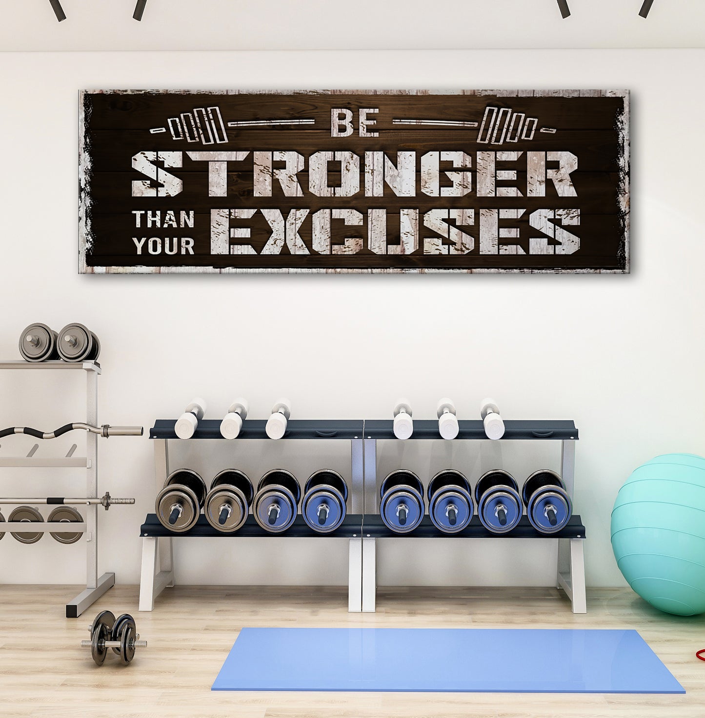 Be Stronger than your Excuses Sign - Image by Tailored Canvases