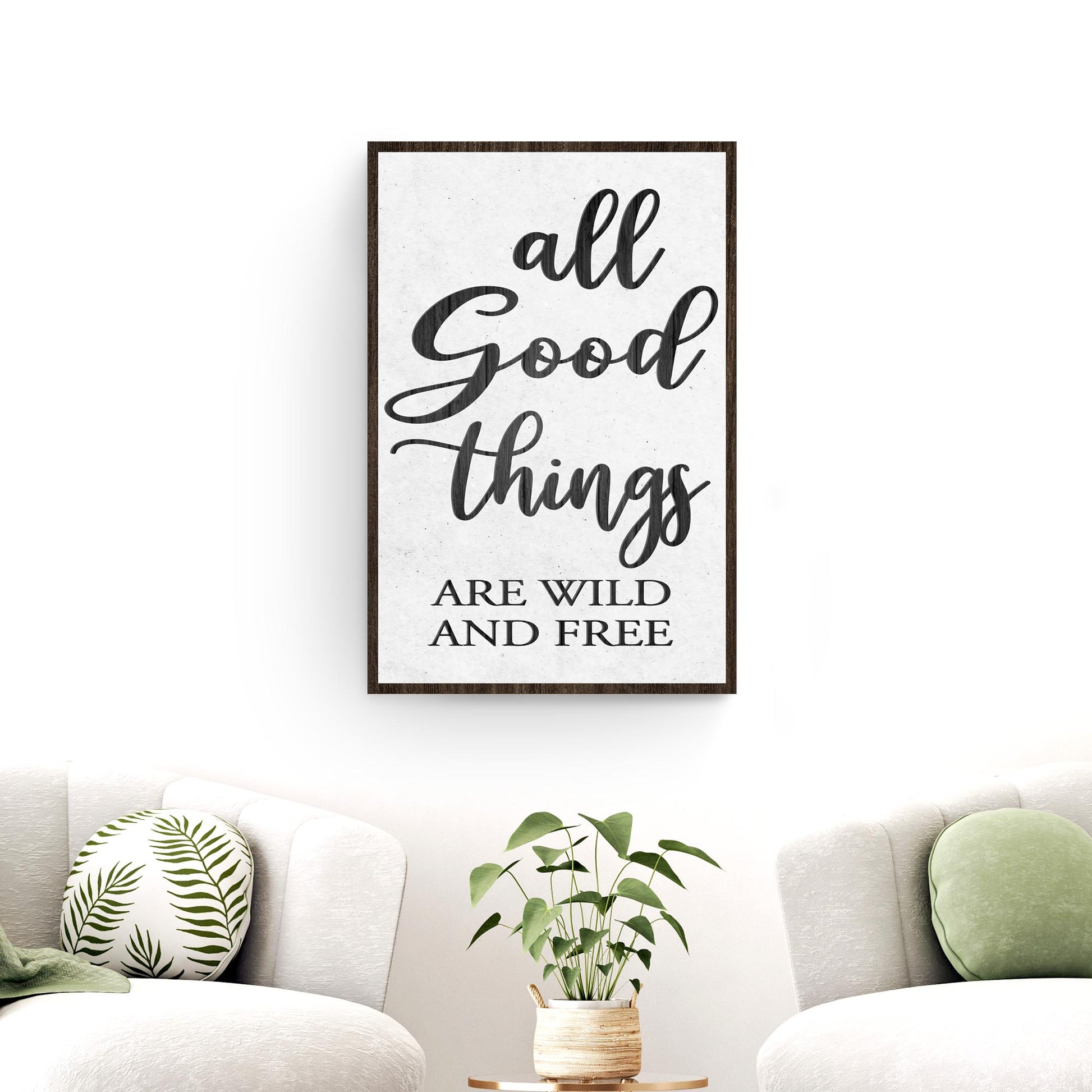 All Good Things Are Wild And Free Sign - Image by Tailored Canvases