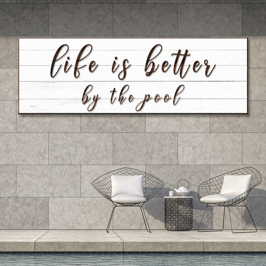 Life is Better By the Pool Sign - Image by Tailored Canvases